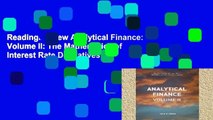 Readinging new Analytical Finance: Volume II: The Mathematics of Interest Rate Derivatives,