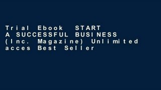 Trial Ebook  START A SUCCESSFUL BUSINESS (Inc. Magazine) Unlimited acces Best Sellers Rank : #1