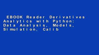EBOOK Reader Derivatives Analytics with Python: Data Analysis, Models, Simulation, Calibration