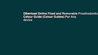 D0wnload Online Fixed and Removable Prosthodontics: Colour Guide (Colour Guides) For Any device