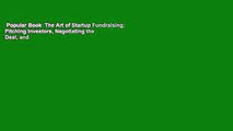 Popular Book  The Art of Startup Fundraising: Pitching Investors, Negotiating the Deal, and