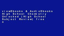viewEbooks & AudioEbooks High School Chemistry Unlocked (High School Subject Review) free of charge