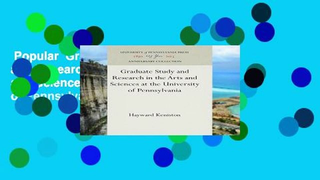 Popular Graduate Study and Research in the Arts and Sciences at the University of Pennsylvania