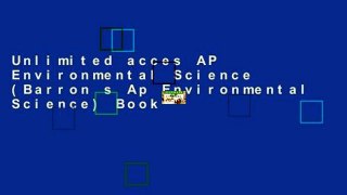 Unlimited acces AP Environmental Science (Barron s Ap Environmental Science) Book