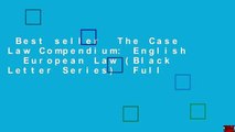 Best seller  The Case Law Compendium: English   European Law (Black Letter Series)  Full