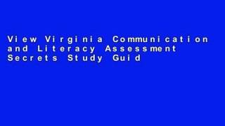 View Virginia Communication and Literacy Assessment Secrets Study Guide: Vcla Test Review for the