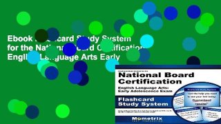 Ebook Flashcard Study System for the National Board Certification English Language Arts Early