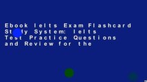 Ebook Ielts Exam Flashcard Study System: Ielts Test Practice Questions and Review for the