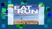 Best ebook  Eat and Run: My Unlikely Journey to Ultramarathon Greatness  For Kindle