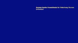 Access books Anaesthesia for Veterinary Nurses Unlimited