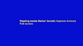Reading books Barker Genetic Improve Animals Full access