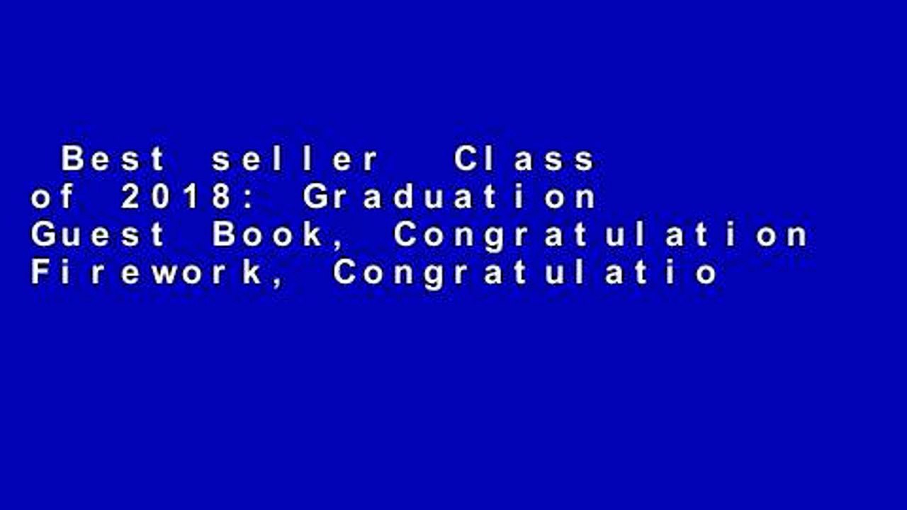 Best seller  Class of 2018: Graduation Guest Book, Congratulation Firework, Congratulation Guest