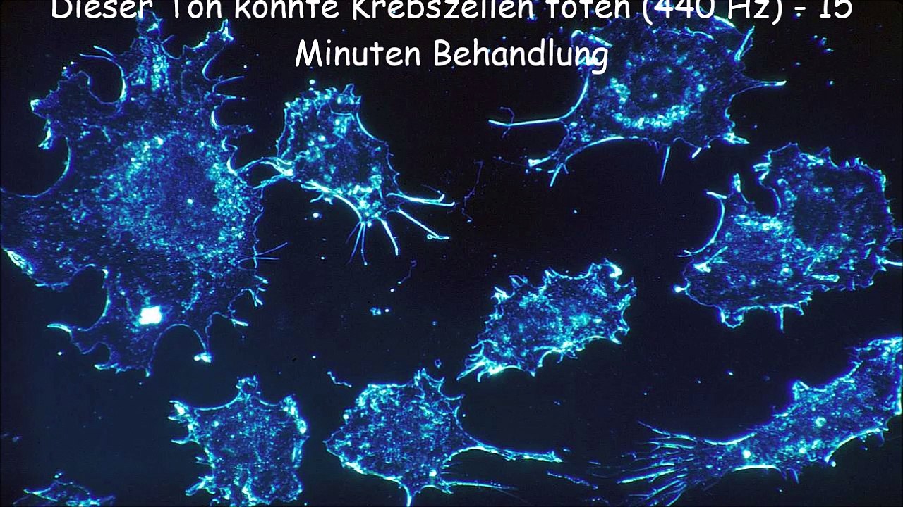 Dieser Ton könnte Krebszellen töten (440 Hz) - 15 Minuten Behandlung