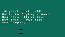 Digital book  HBR Guide to Buying a Small Business: Think Big, Buy Small, Own Your Own Company