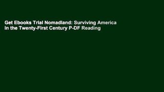 Get Ebooks Trial Nomadland: Surviving America in the Twenty-First Century P-DF Reading