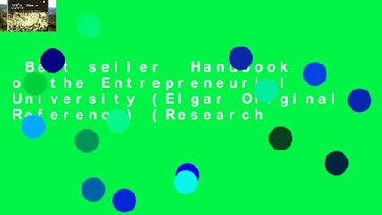 Best seller  Handbook on the Entrepreneurial University (Elgar Original Reference) (Research