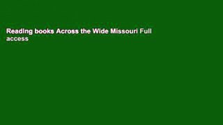 Reading books Across the Wide Missouri Full access