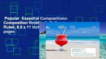 Popular  Essential Compositions: Composition Notebook, College Ruled, 8.5 x 11 inches, 200 pages