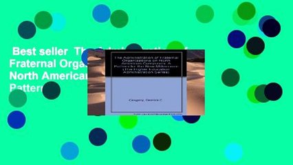 Best seller  The Administration of Fraternal Organizations on North American Campuses: A Pattern