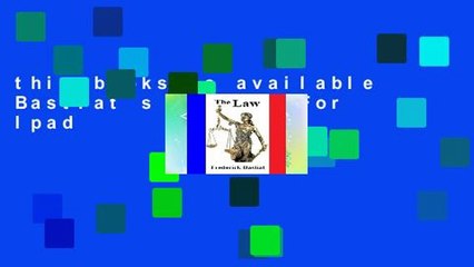 this books is available Bastiat s The Law For Ipad