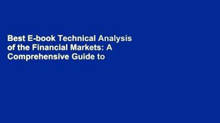Best E-book Technical Analysis of the Financial Markets: A Comprehensive Guide to Trading Methods