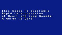 this books is available Rapid Interpretation of Heart and Lung Sounds: A Guide to Cardiac and