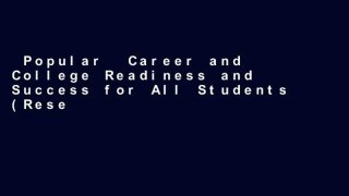 Popular  Career and College Readiness and Success for All Students (Research on High School and
