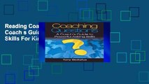 Reading Coaching Questions: A Coach s Guide to Powerful Asking Skills For Kindle