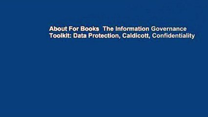 About For Books  The Information Governance Toolkit: Data Protection, Caldicott, Confidentiality