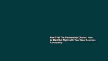 New Trial The Partnership Charter: How to Start Out Right with Your New Business Partnership