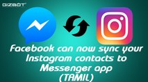 Facebook can now sync your Instagram contacts to Messenger app - Tamil Gizbot