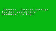 Popular  Turkish Foreign Teacher Coordinator Handbook: In English and Turkish  E-book