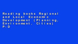 Reading books Regional and Local Economic Development (Planning, Environment, Cities) P-DF Reading