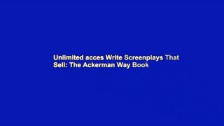 Unlimited acces Write Screenplays That Sell: The Ackerman Way Book