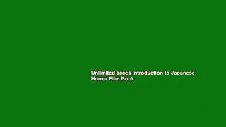 Unlimited acces Introduction to Japanese Horror Film Book
