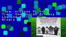 New Releases Federal Trade Commission Privacy Law and Policy  For Kindle