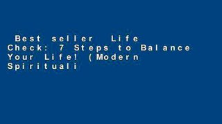 Best seller  Life Check: 7 Steps to Balance Your Life! (Modern Spirituality)  E-book
