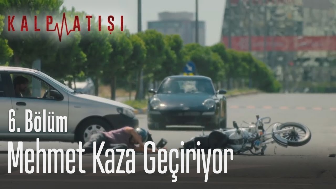 Mehmet kaza geçiriyor - Kalp Atışı 6. Bölüm