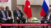 Cumhurbaşkanı Erdoğan ile Rusya Devlet Başkanı Putin görüşüyor
