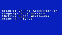 Reading Online Kindergarten Language Arts Success (Sylvan Super Workbooks, Grade K) (Sylvan