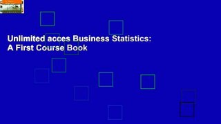 Unlimited acces Business Statistics: A First Course Book