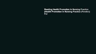 Reading Health Promotion in Nursing Practice (Health Promotion in Nursing Practice (Pender)) For
