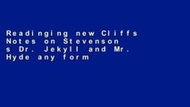 Readinging new Cliffs Notes on Stevenson s Dr. Jekyll and Mr. Hyde any format