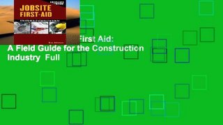 Popular  Jobsite First Aid: A Field Guide for the Construction Industry  Full