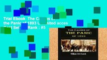 Trial Ebook  The Causes of the Panic of 1893 Unlimited acces Best Sellers Rank : #5
