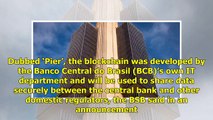 Brazil’s Central Bank Unveils Blockchain Data Exchange Platform for Regulators