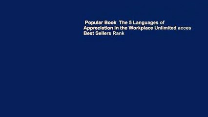 Popular Book  The 5 Languages of Appreciation in the Workplace Unlimited acces Best Sellers Rank
