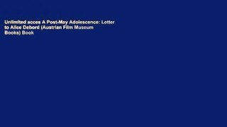 Unlimited acces A Post-May Adolescence: Letter to Alice Debord (Austrian Film Museum Books) Book