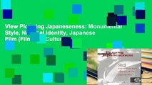 View Picturing Japaneseness: Monumental Style, National Identity, Japanese Film (Film and Culture