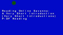 Reading Online Savanna: A Very Short Introduction (Very Short Introductions) P-DF Reading